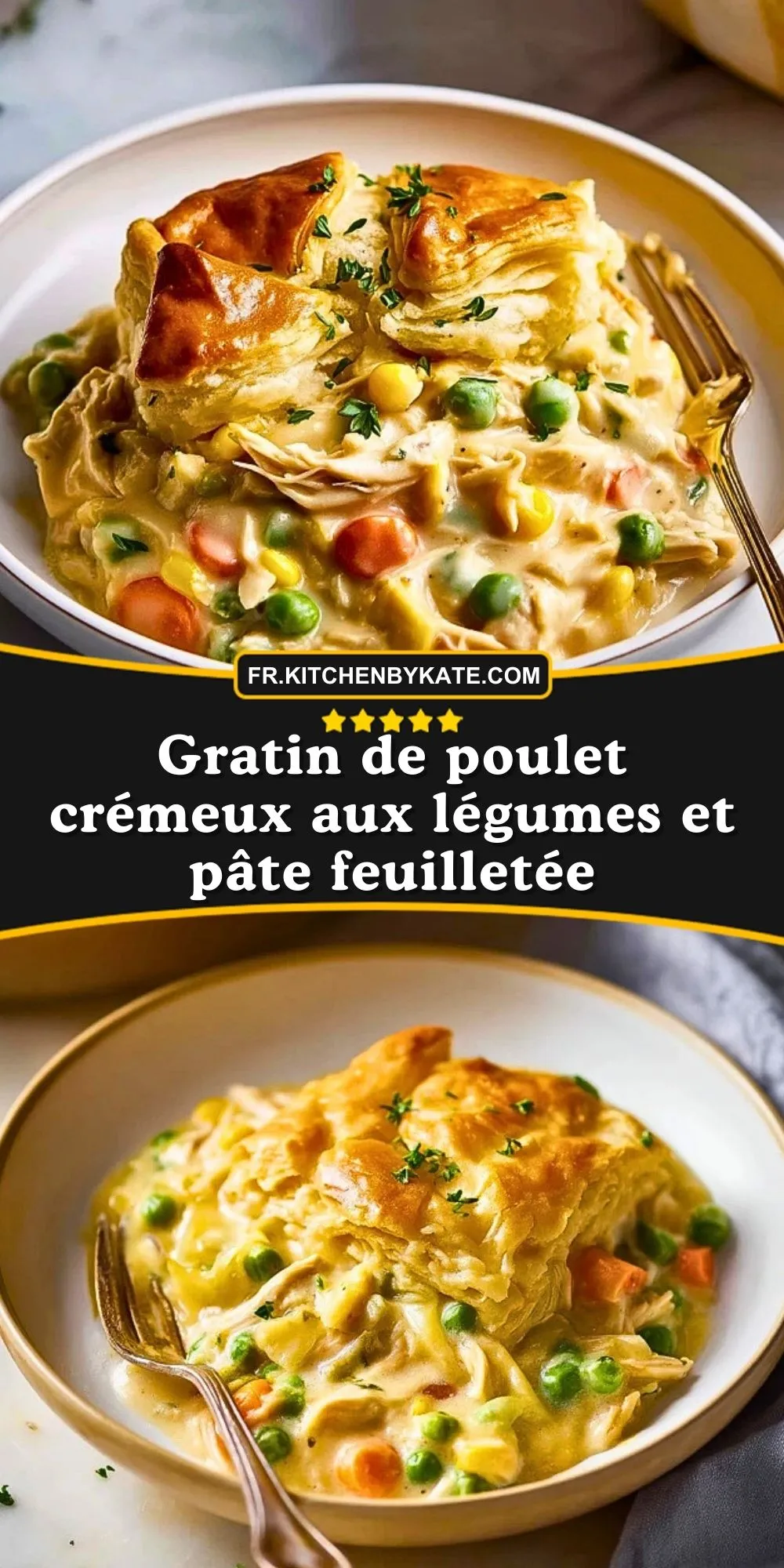 Gratin de poulet crémeux aux légumes et pâte feuilletée